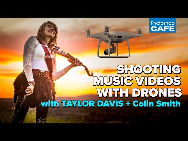 SHOOTING MUSIC VIDEOS with a DRONE: Taylor Davis + Colin Smith BTS