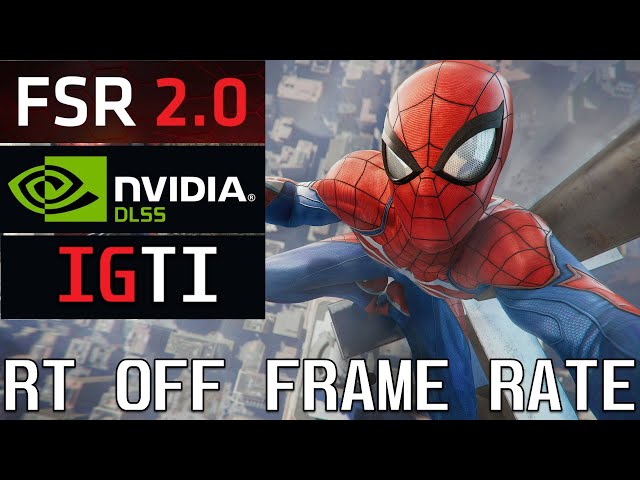 Marvel's Spider-Man PC RTX 3080 1440p Ultra Ray Tracing OFF Framerate Test  DLSS / AMD FSR 2.0/ IGTI