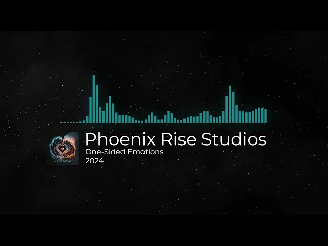 Phoenix Rise Studios - One Sided Emotions (Official Visualizer Video)