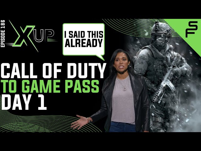 XUP: Xbox Ultimate Podcast Episode 186 | Call Of Duty To Game Pass Day 1