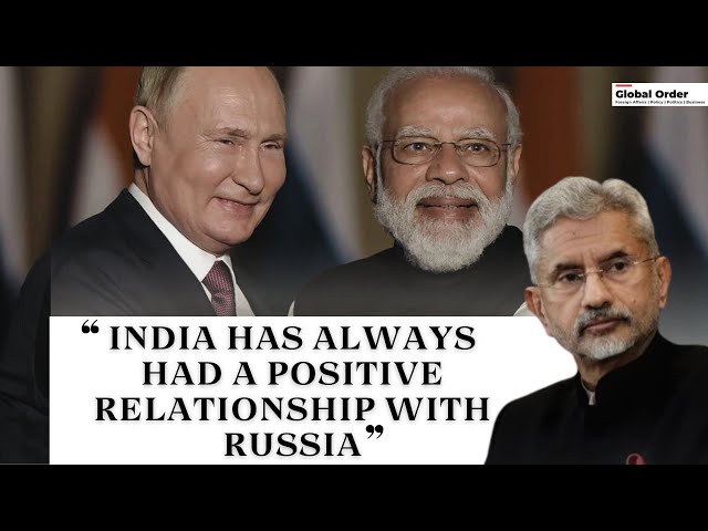 "India has always had a positive relationship with Russia"