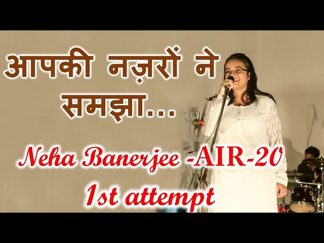 Aap Ki Nazro Ne Samjha | Bollywood Classic Song | Neha Banerjee IAS | UPSC AIR 20