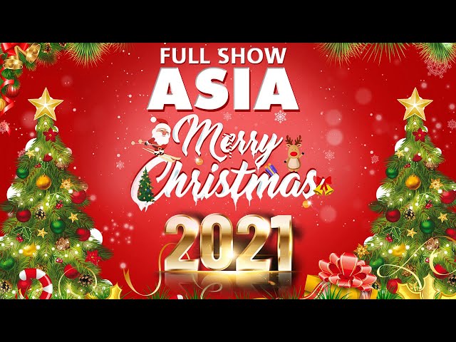 Giáng Sinh 2020 Đặc Biệt  " Asia Christmas Special 2020 - Món Quà Bất Ngờ " Full Program