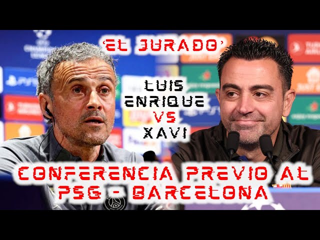 🚨¡#ELJURADO DE CONFERENCIA!🚨 Evaluamos qué dijo XAVI y LUIS ENRIQUE | #PSG - #BARCELONA 💥