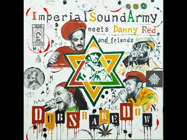 Imperial Sound Army meets Danny Red and friends- DUBSHAKEDOWN