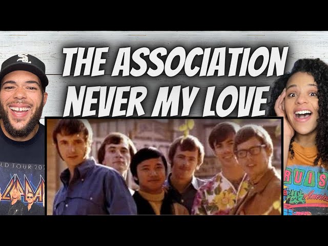 SHE LOVES IT!| FIRST TIME HEARING The Association  -  Never My Love REACTION