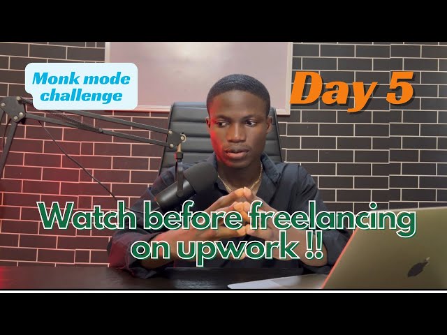 Monk mode challenge (Day 5: Watch this before starting upwork)