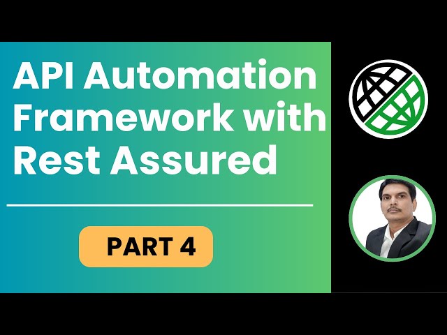 Part 4: Building API Automation Testing Framework in Rest Assured from Scratch