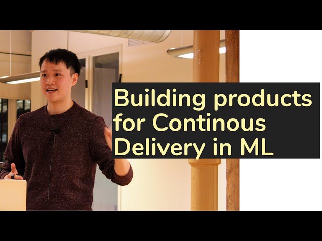 Building products for Continous Delivery in Machine Learning | AISC