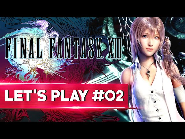LE FAL'CIE | Final Fantasy XIII - LET'S PLAY FR #2