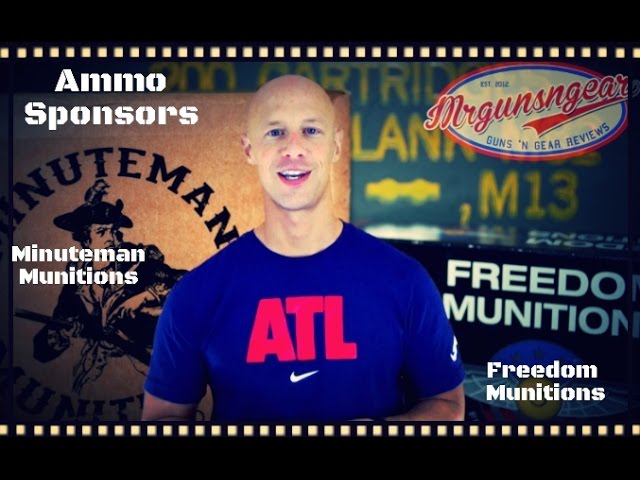 Mrgunsngear Channel Ammo Sponsors: Minuteman Munitions & Freedom Munitions