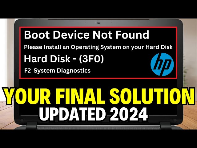 Boot Device Not Found HP LAPTOP || Hard Disk 3f0 || No Boot Device Found ( UPDATED 2024 FIX )