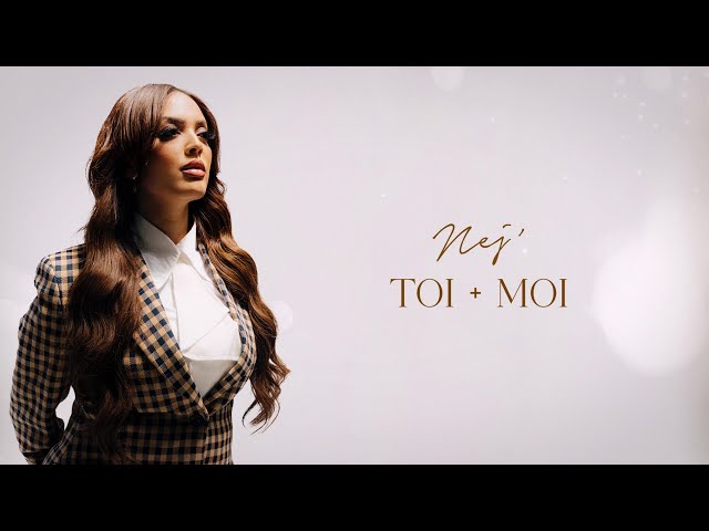 NEJ' (ft. Franglish)  - Toi + Moi (Lyrics Video)