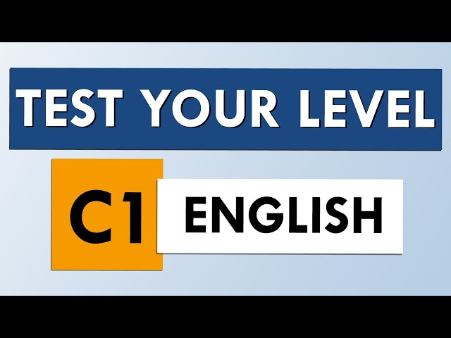 ENGLISH LEVEL TEST | Are you C1 level (advanced)?