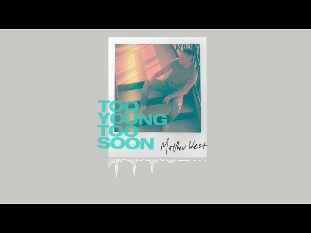 Matthew West - Too Young Too Soon (Official Audio)