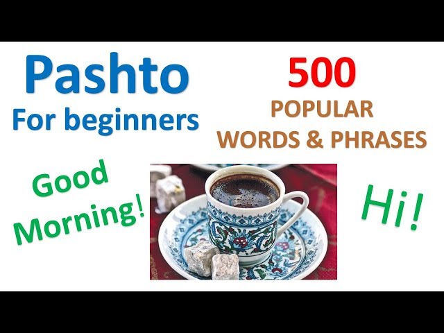 Pashto for Beginners | 500 Popular Words & Phrases