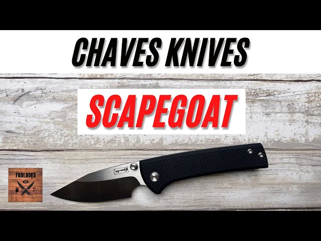 Chaves Scapegoat Pocketknife. Fablades Full Review