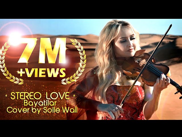 Cover by Solle Wall . "Stereo Love"  Akcent Vs Edward Maya. "Bayatilar" (Remix) Violinist in Dubai.