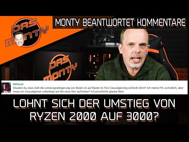 Lohnt das Aufrüsten vom Ryzen 2000 auf 3000? | Monty beantwortet Kommentare | DasMonty