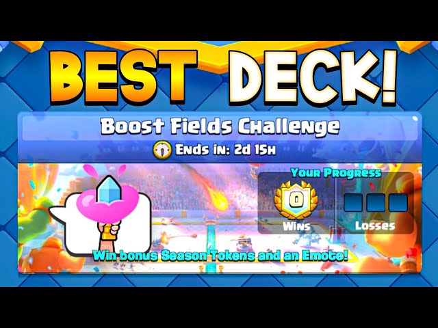 Best Deck For Boost Fields Challenge - Clash Royale