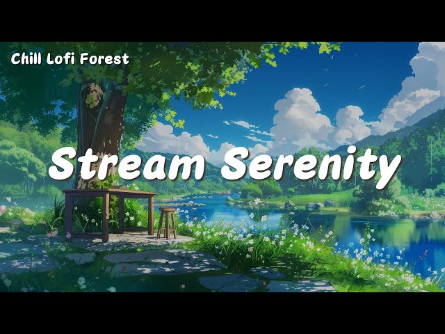 Stream Serenity | Lofi Music for Work, Relax, Study