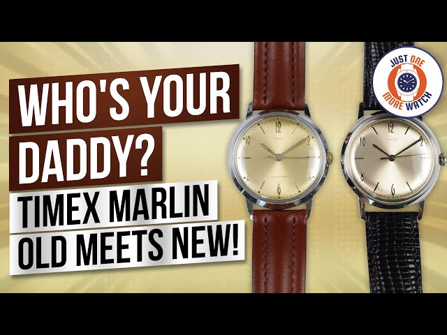 Who's Your Daddy? Timex Marlin - Old Meets New!