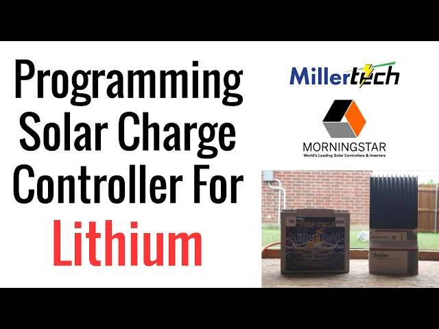 How To Program A Solar Charge Controller For Lithium (LiFePO4) Batteries