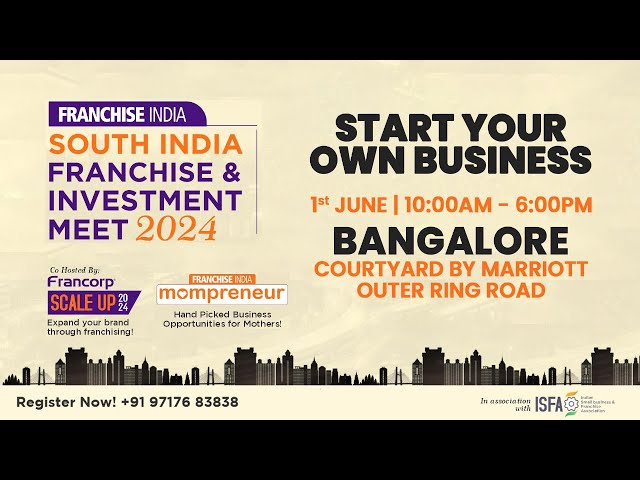 Bangalore Franchise Show - 1st June 2024 | START YOUR OWN BUSINESS  | Franchise India