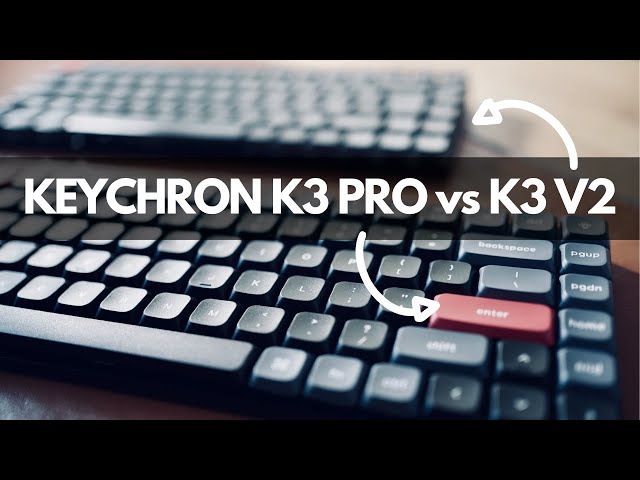 Keychron K3 Pro vs K3 v2 - Which Keyboard is Best for YOU?