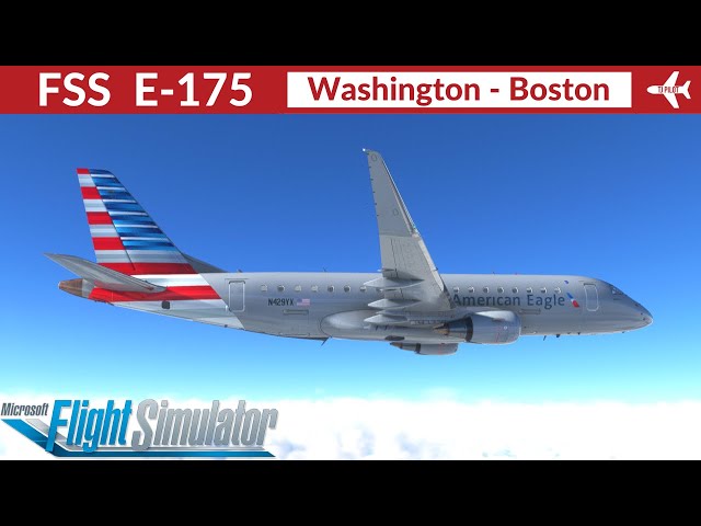 [MSFS] FlightSim Studios Embraer E-175 American Eagle | Washington to Boston | Full Flight & Review