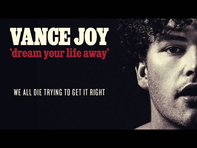Vance Joy - We All Die Trying To Get It Right [Official Audio]