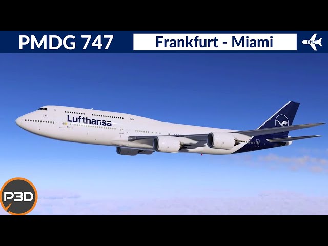 [P3D v5.3] PMDG 747-8i Lufthansa | Frankfurt to Miami | VATSIM Full flight