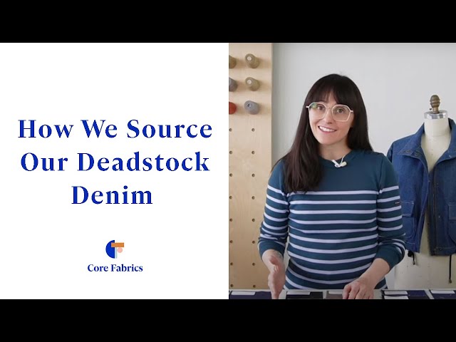 How We Source Our Deadstock Denim | Core Fabrics