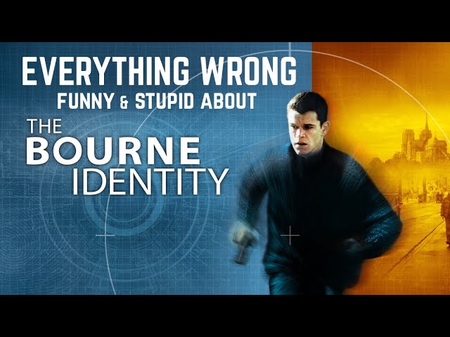 Everything Wrong, Funny & Stupid about THE BOURNE IDENTITY