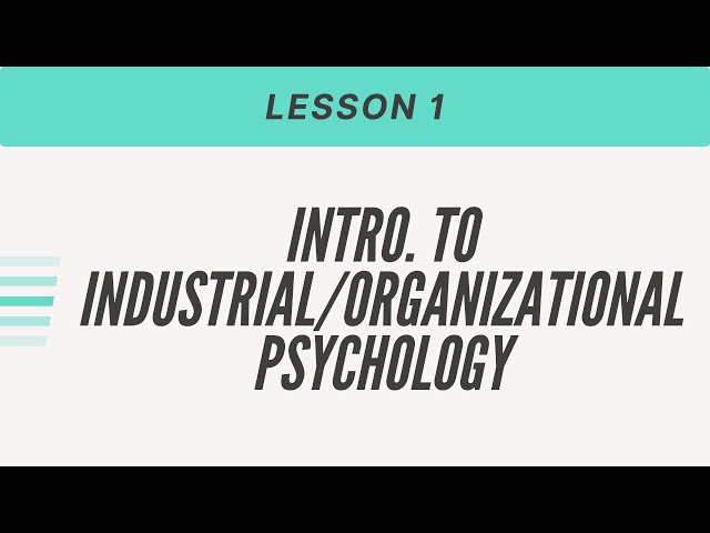 Introduction To IO - Industrial Psychology Lesson # 1