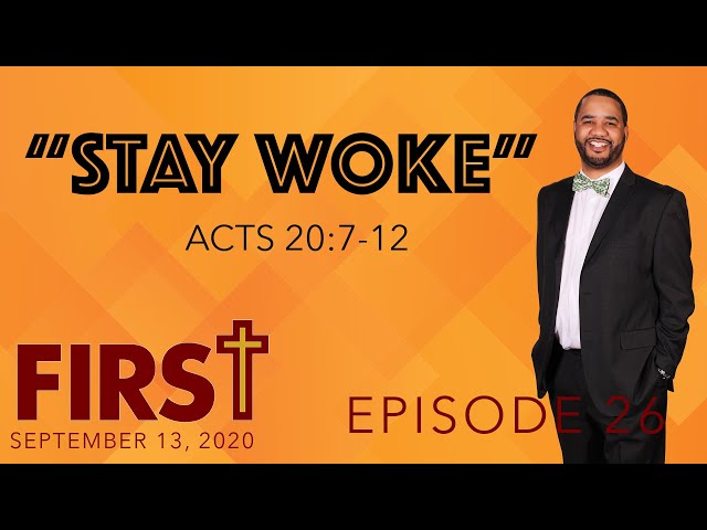 "Stay Woke" - First Online Episode 26