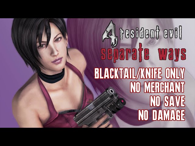 [Resident Evil 4] Separate Ways, Blacktail/Knife Only, No Merchant, No Save, No Damage