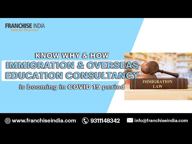 How Immigration and Overseas Education consultancy is booming in Covid 19 period