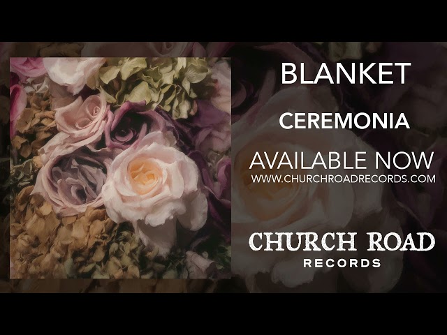 Blanket - Ceremonia (OFFICIAL STREAM - FULL ALBUM)