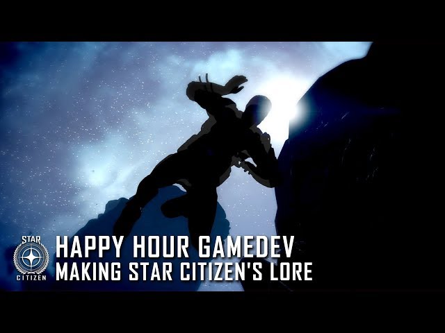 Happy Hour Gamedev - Making Star Citizen's Lore