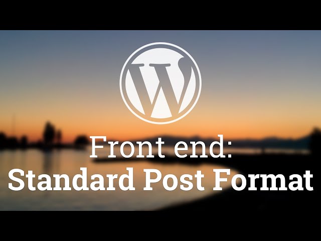 Part 21 - WordPress Theme Development - Standard Post Format