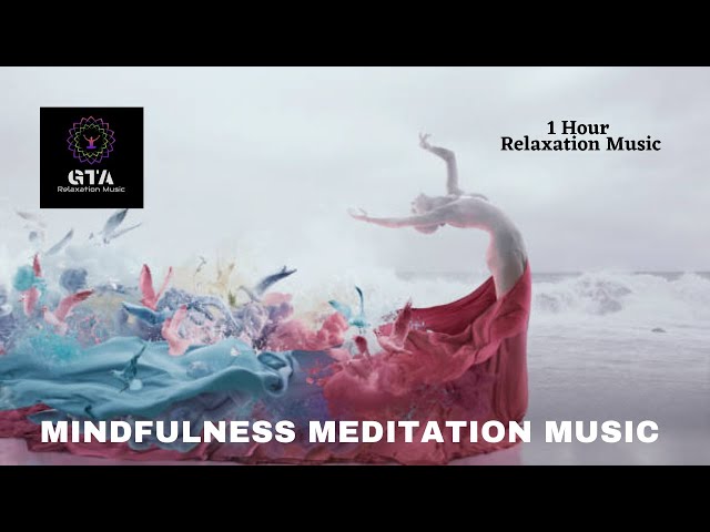 MINDFULNESS MEDITATION MUSIC |Music for Sleep |Focus Music |Stress Relief Music |1 hour