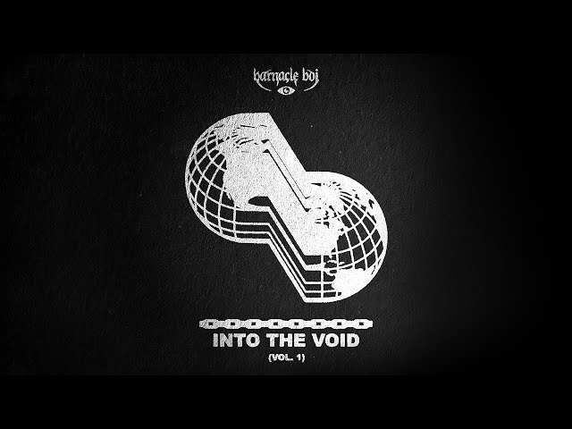 BARNACLE BOI - INTO THE VOID (VOL. 1)