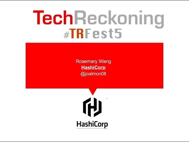 TechReckoning Fest 5 HashiCorp Rosemary Wang