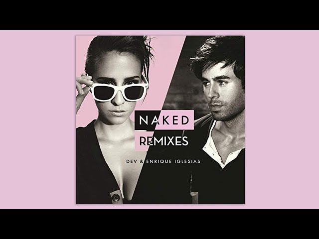 DEV & Enrique Iglesias - Naked (MK Club Mix)