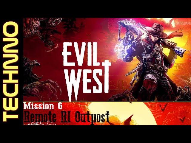 Evil West | Mission 6 - Remote RI Outpost (PC)