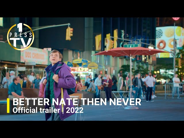 Better Nate Than Never 2022 | OFFICIAL TRAILER
