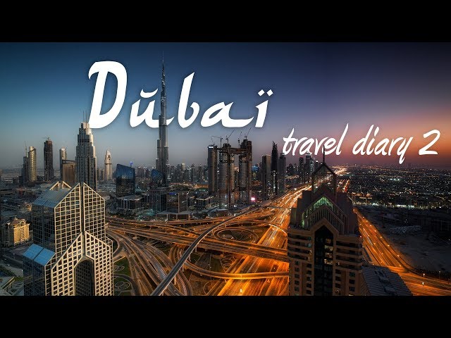 Dubai Travel Diary #2