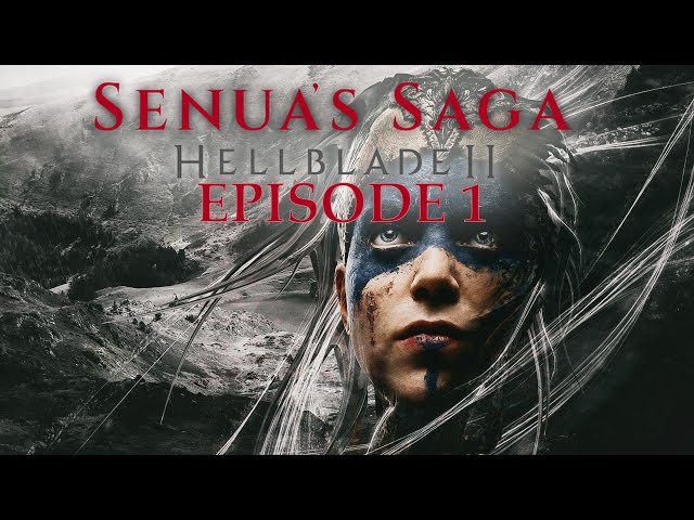 Senua's Saga: Hellblade 2 - Episode 1 - No Commentary.