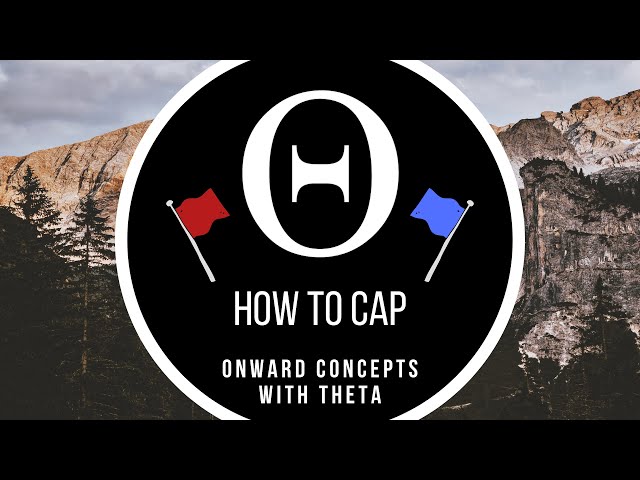 How to Cap / How to Send the Uplink — Onward Concepts with Theta — Onward Beginner Concepts